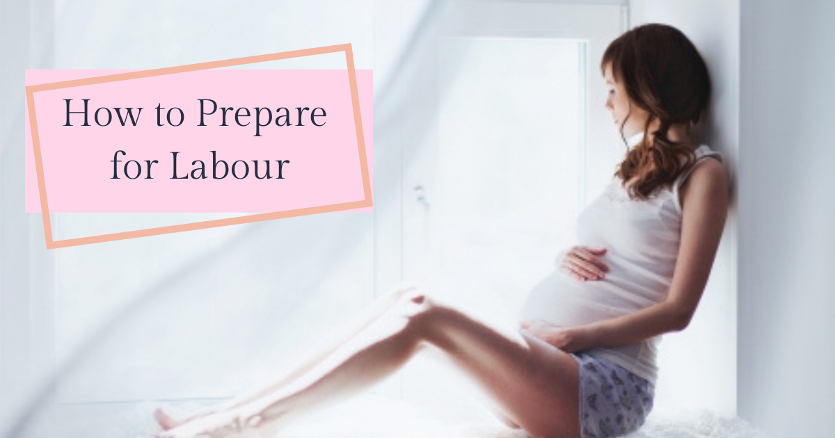 How to Prepare for Birth & Labour