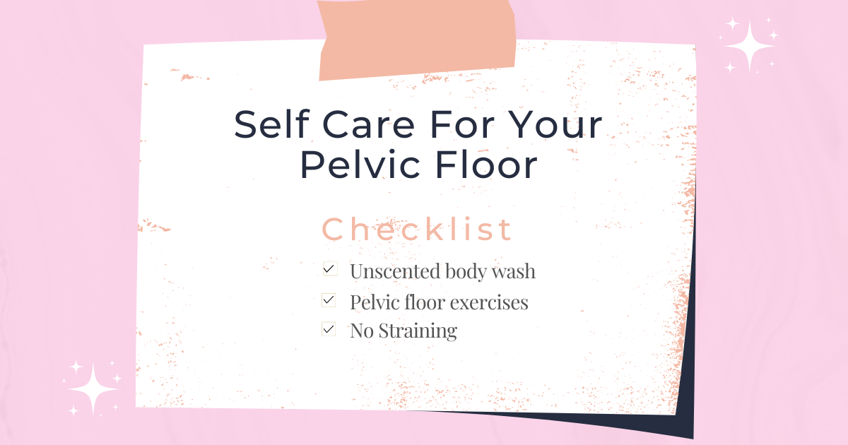 Self Care for Your Pelvic Floor